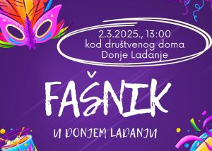 Fašnik u Donjem Ladanju - u nedjelju 2. ožujka!