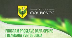 Program proslave Dana Općine Maruševec i blagdana svetog Jurja